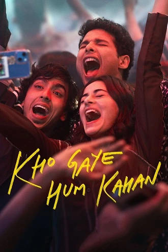 Download Kho Gaye Hum Kahan | 2023 | Netflix Original | Hindi Full Movie | 480p 720p 1080p