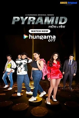 Download Pyramid – Scheme Ya Scam | 2024 | Season 1 | Complete Hindi WEB Series | 480p 720p 1080p WEB-DL | FilmyHit