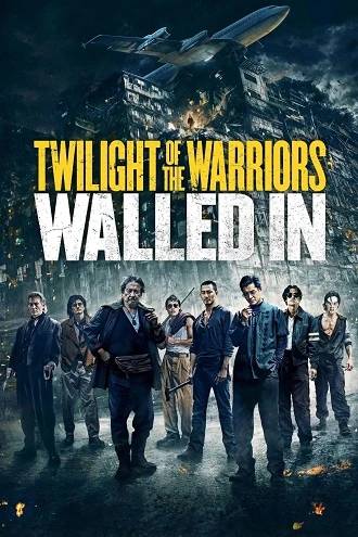 Download Twilight of the Warriors: Walled In | 2024 | Hindi-Chinese | 480p 720p 1080p